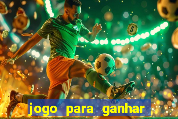 jogo para ganhar dinheiro de verdade no pix sem deposito